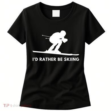 Id Rather Be Skiing Funny Ski Skier Gift Women's T-Shirt
