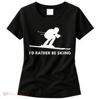 Id Rather Be Skiing Funny Ski Skier Gift Women's T-Shirt thumb 0