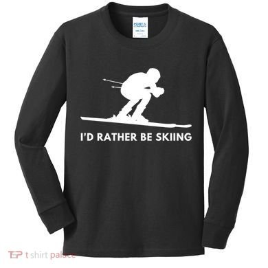 Id Rather Be Skiing Funny Ski Skier Gift Kids Long Sleeve Shirt
