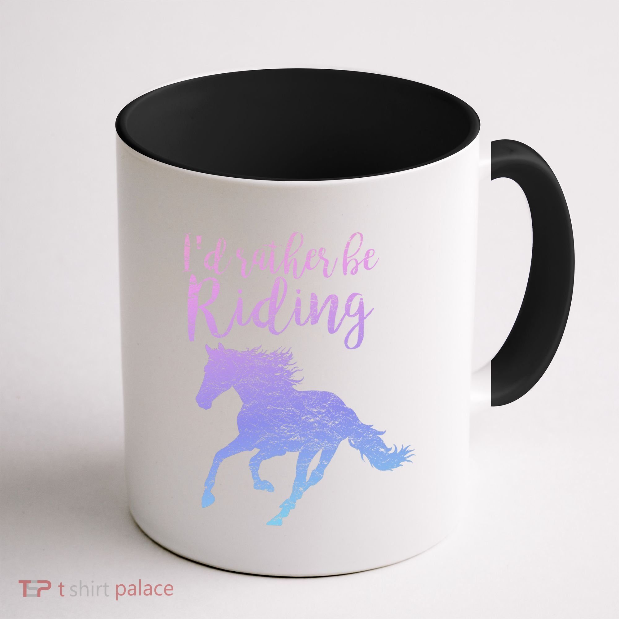 ID Rather Be Riding Horses Horseback Equestrian Rider Gift Coffee Mug
