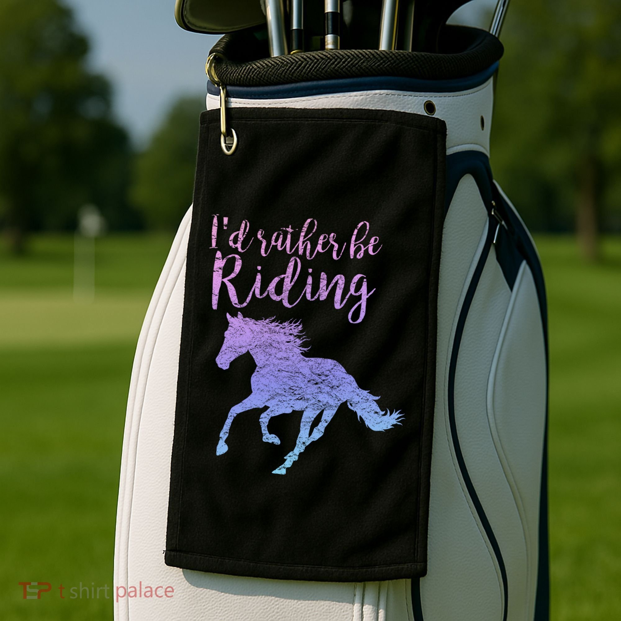 ID Rather Be Riding Horses Horseback Equestrian Rider Gift Golf Towel