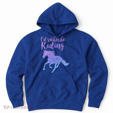 ID Rather Be Riding Horses Horseback Equestrian Rider Gift Hoodie