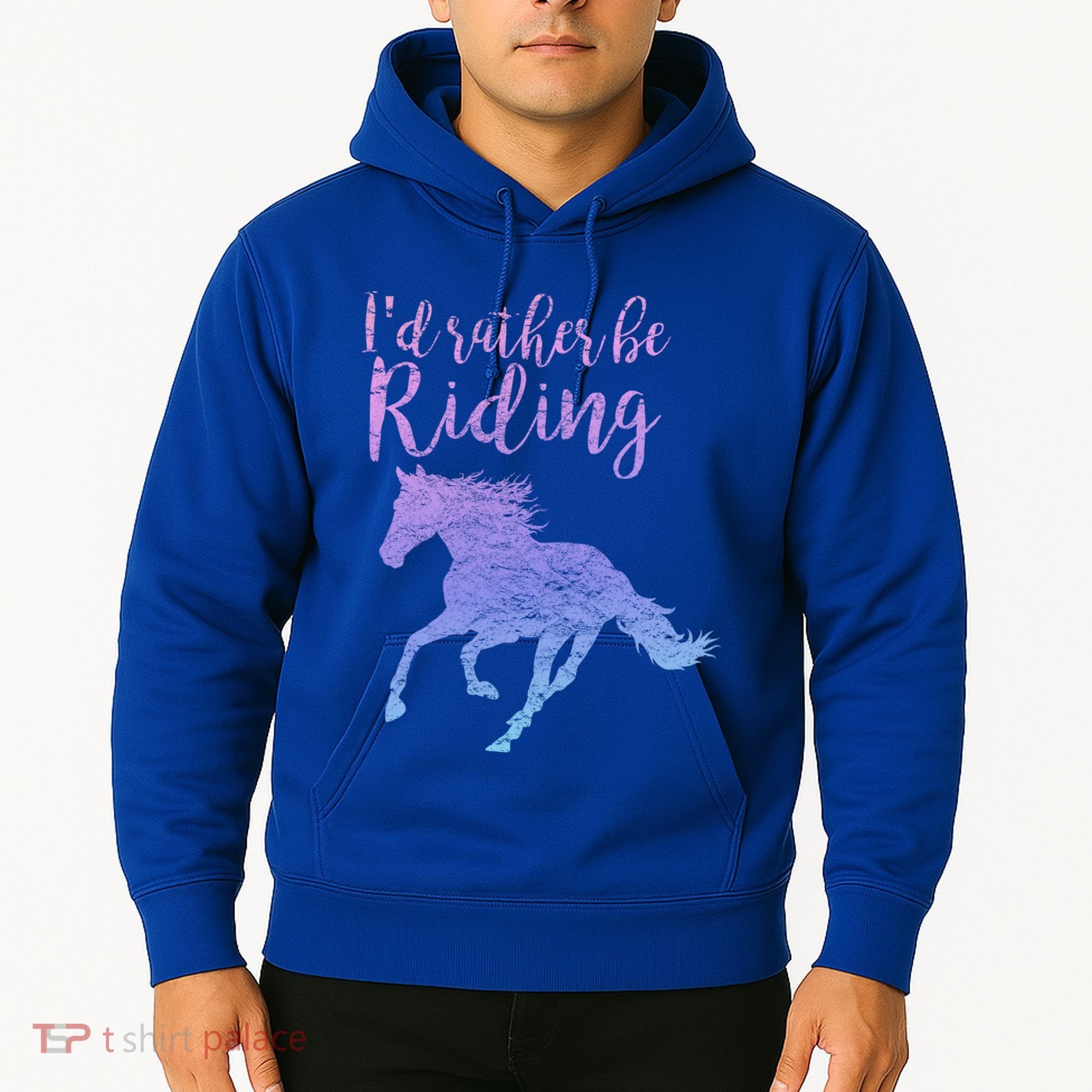 ID Rather Be Riding Horses Horseback Equestrian Rider Gift Hoodie