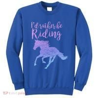 ID Rather Be Riding Horses Horseback Equestrian Rider Gift Sweatshirt thumb 0