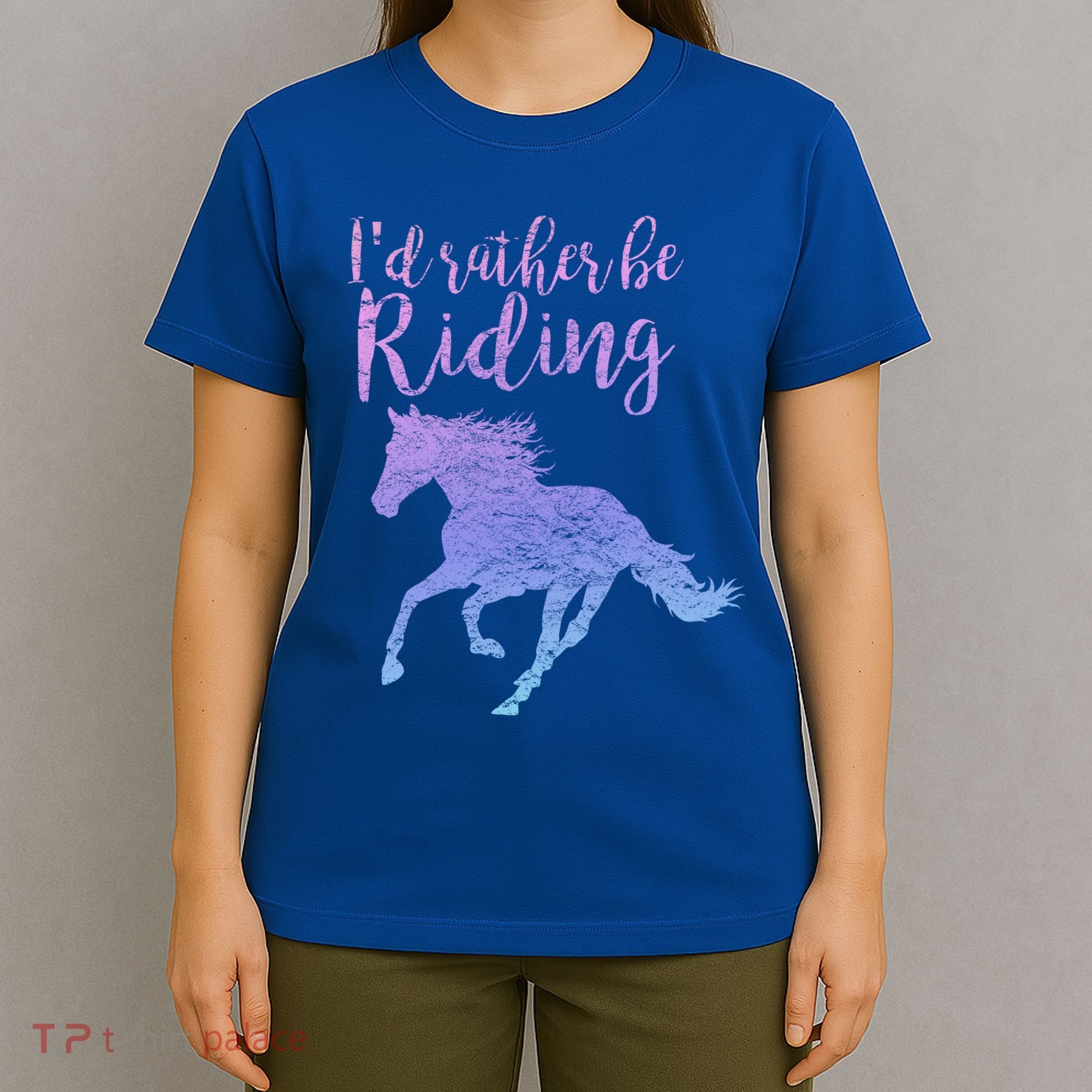 ID Rather Be Riding Horses Horseback Equestrian Rider Gift T-Shirt