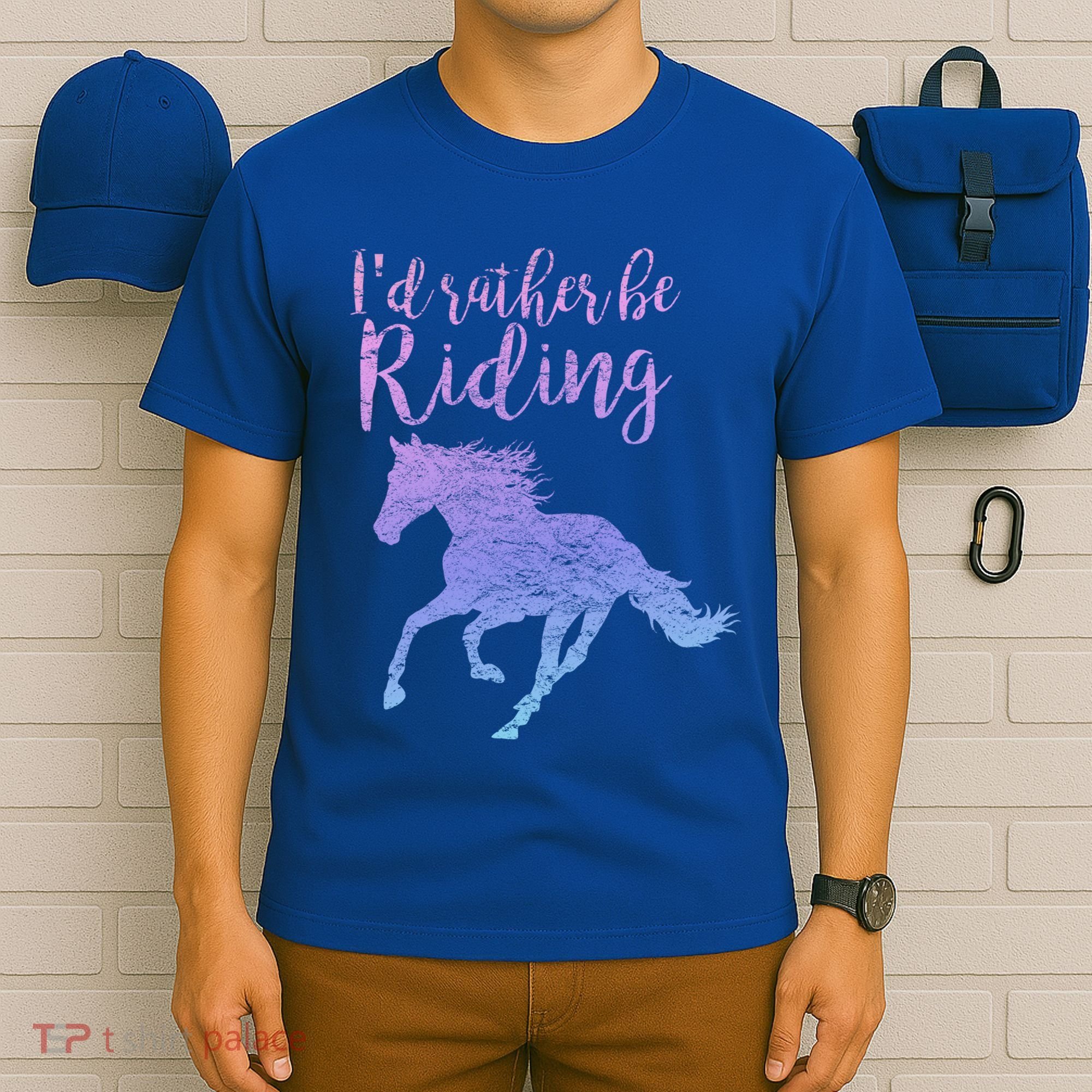 ID Rather Be Riding Horses Horseback Equestrian Rider Gift T-Shirt