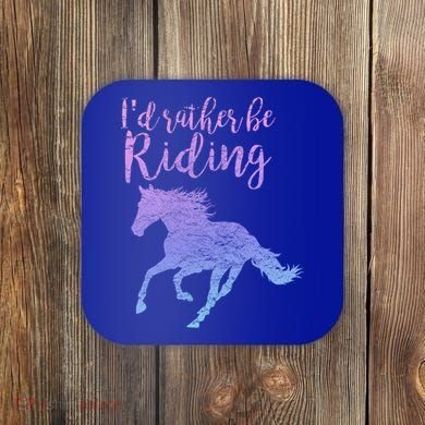 ID Rather Be Riding Horses Horseback Equestrian Rider Gift Coaster