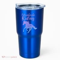 ID Rather Be Riding Horses Horseback Equestrian Rider Gift Tumbler thumb 0