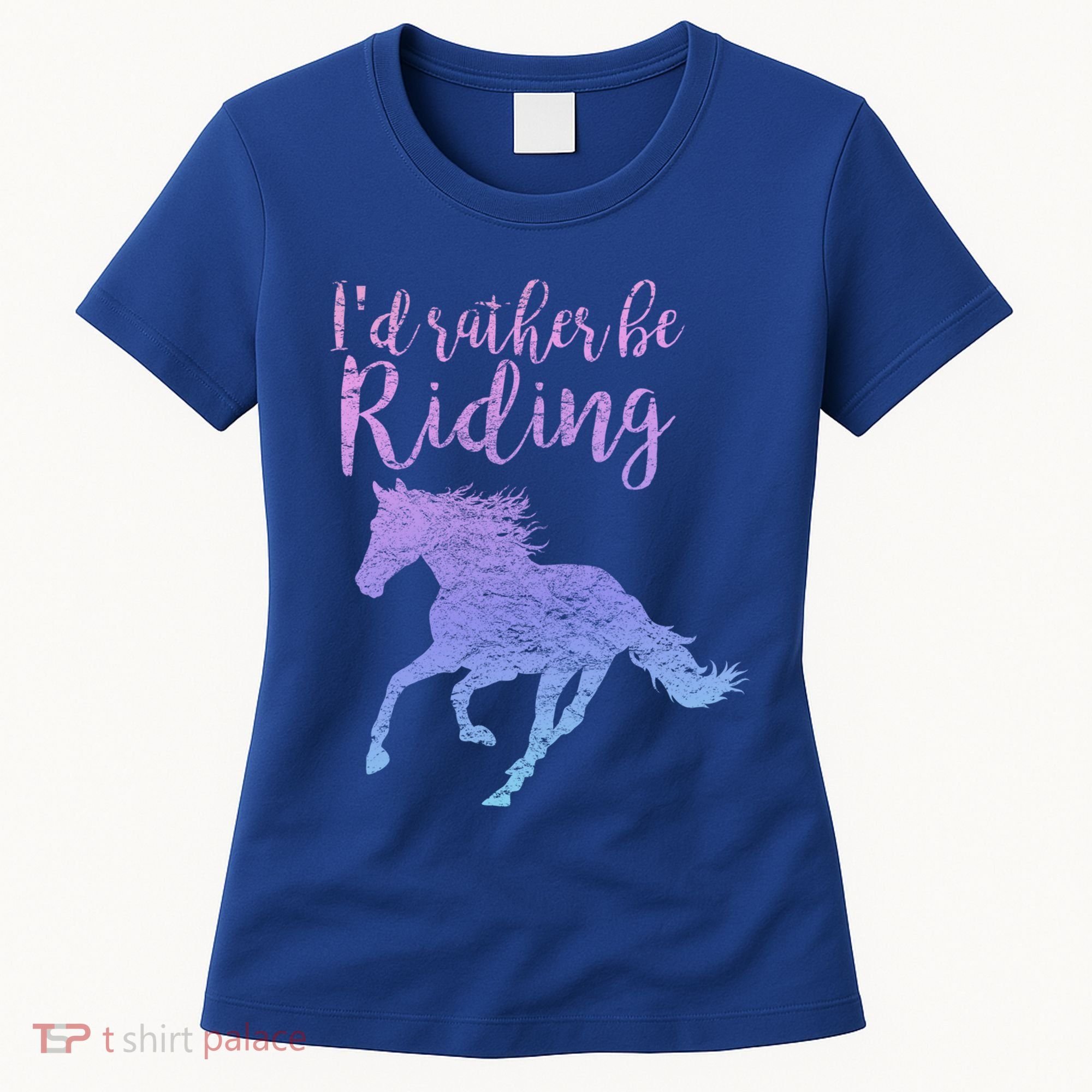 ID Rather Be Riding Horses Horseback Equestrian Rider Gift Women's T-Shirt