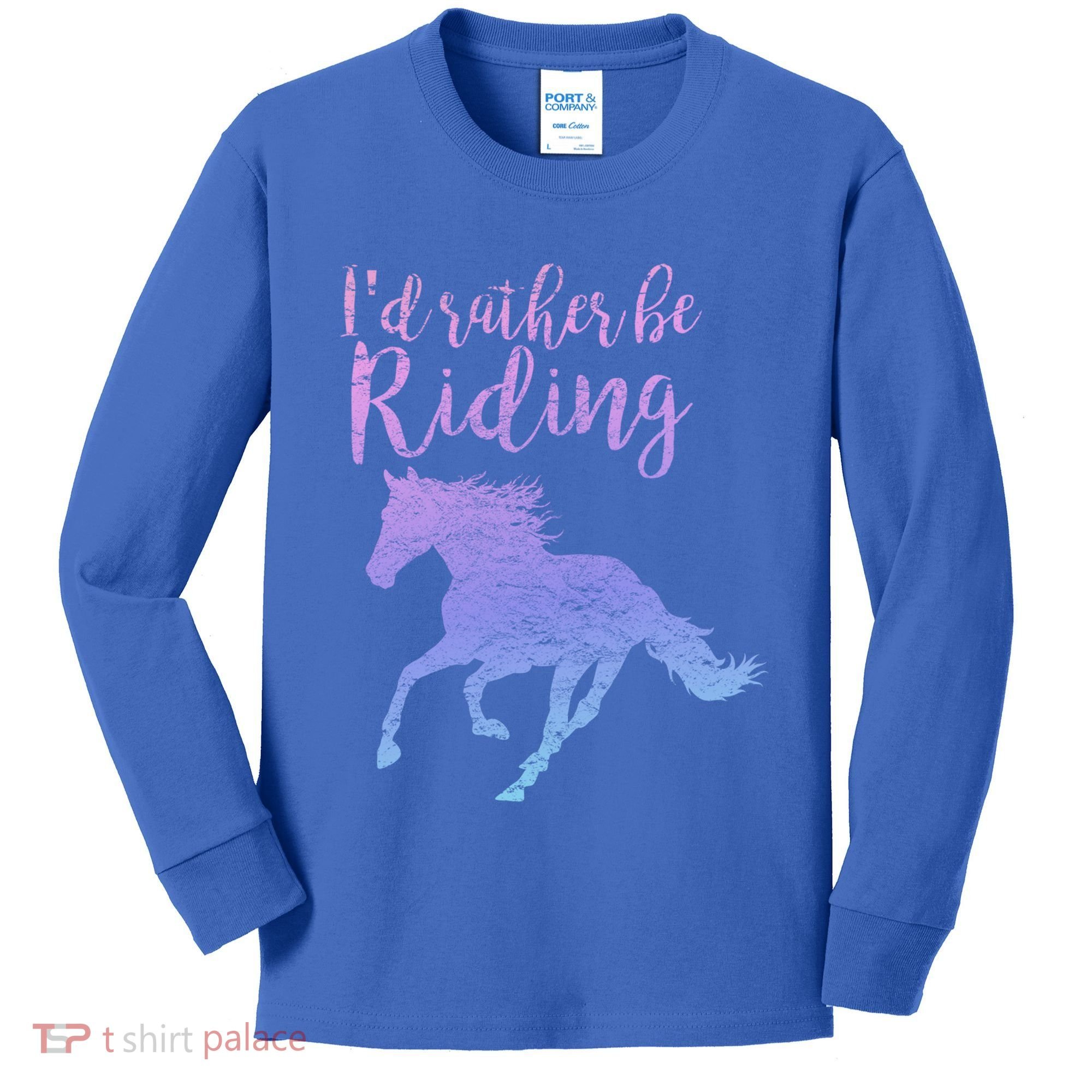 ID Rather Be Riding Horses Horseback Equestrian Rider Gift Kids Long Sleeve Shirt