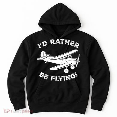I'd Rather Be Flying Funny Pilot & Aviation Airplane Gift Hoodie