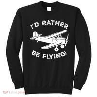 I'd Rather Be Flying Funny Pilot & Aviation Airplane Gift Sweatshirt thumb 0