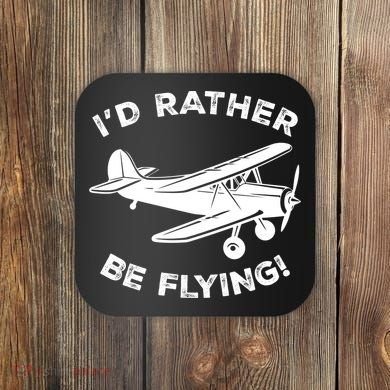 I'd Rather Be Flying Funny Pilot & Aviation Airplane Gift Coaster
