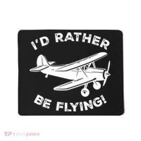 I'd Rather Be Flying Funny Pilot & Aviation Airplane Gift Mousepad thumb 0