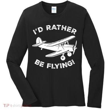 I'd Rather Be Flying Funny Pilot & Aviation Airplane Gift Women's Long Sleeve Shirt