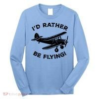 I'd Rather Be Flying Funny Pilot & Aviation Airplane Gift Long Sleeve Shirt thumb 0