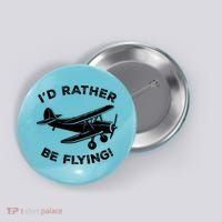I'd Rather Be Flying Funny Pilot & Aviation Airplane Gift Button thumb 0