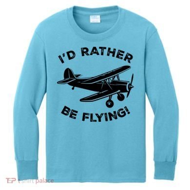 I'd Rather Be Flying Funny Pilot & Aviation Airplane Gift Kids Long Sleeve Shirt