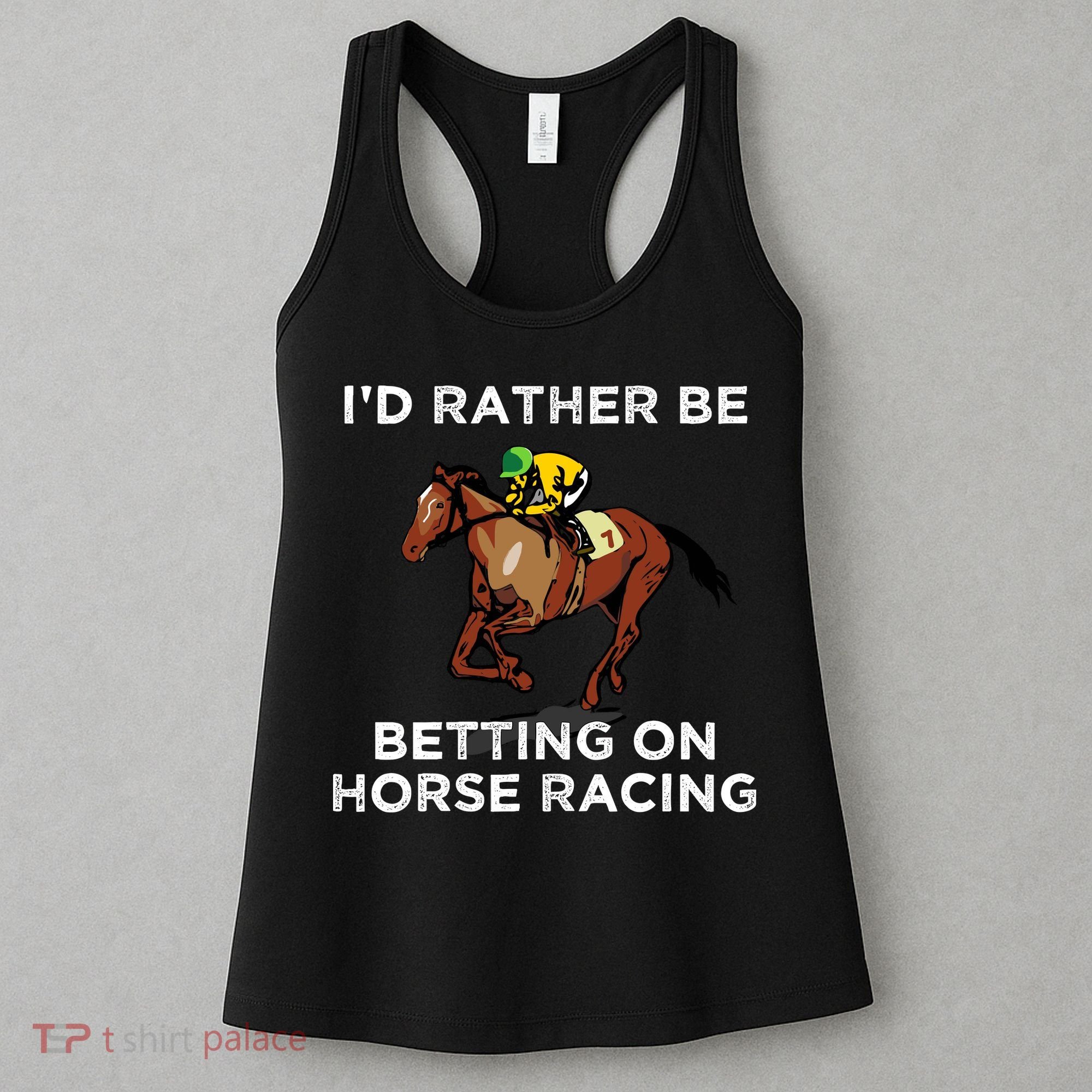 Id Rather Be Betting On Horses Horse Racing Betting Gift Women's Tank Top