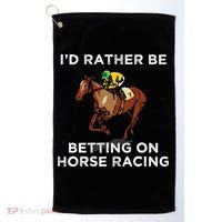 Id Rather Be Betting On Horses Horse Racing Betting Gift Golf Towel thumb 0