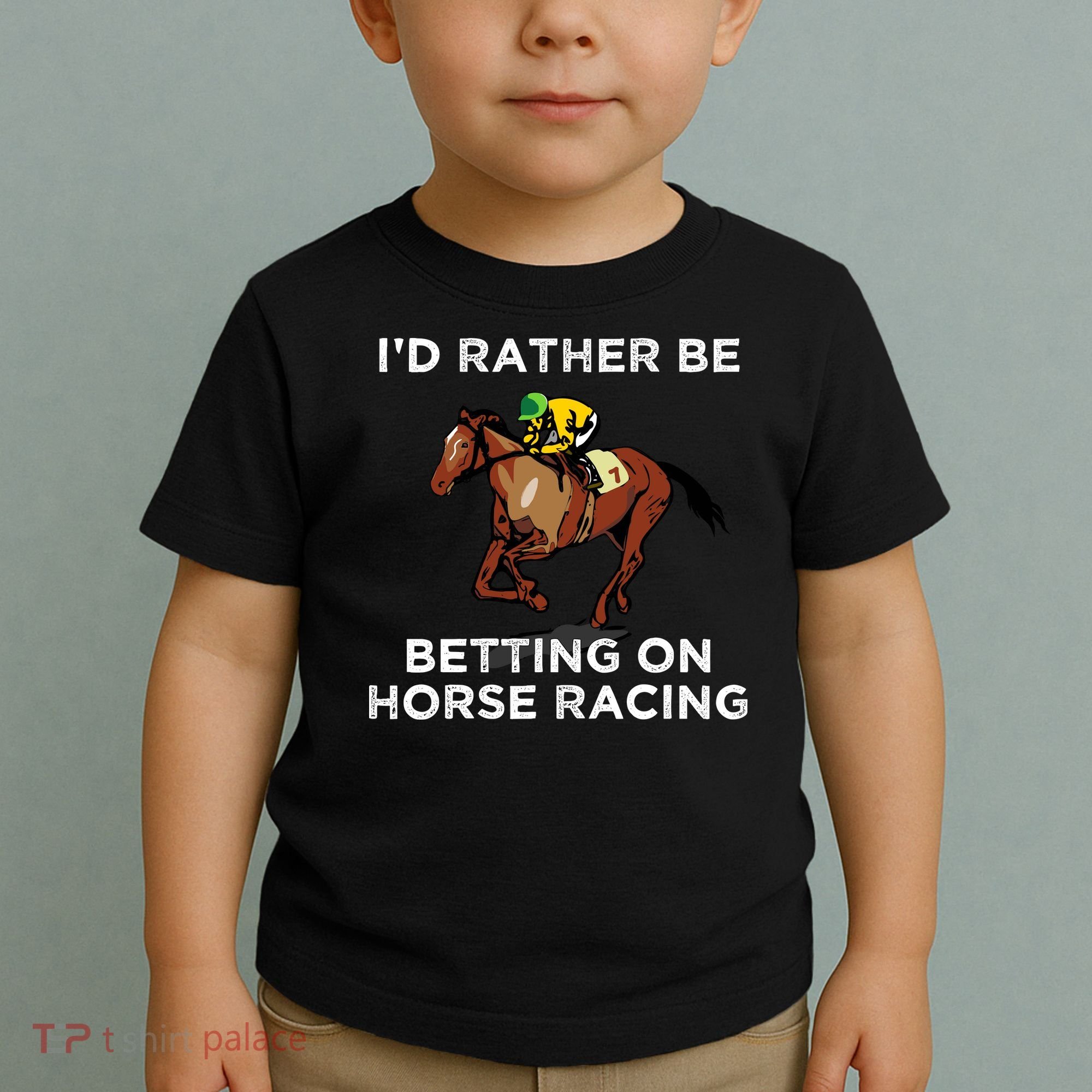 Id Rather Be Betting On Horses Horse Racing Betting Gift Toddler T-Shirt