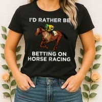 Id Rather Be Betting On Horses Horse Racing Betting Gift Women's T-Shirt thumb 2