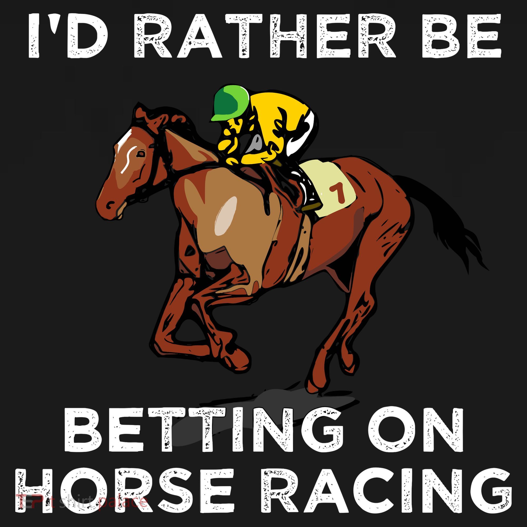Id Rather Be Betting On Horses Horse Racing Betting Gift Women's T-Shirt