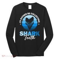 Id Rather Be Collecting Shark Teeth Fossil Tooth Hunter Long Sleeve Shirt thumb 0