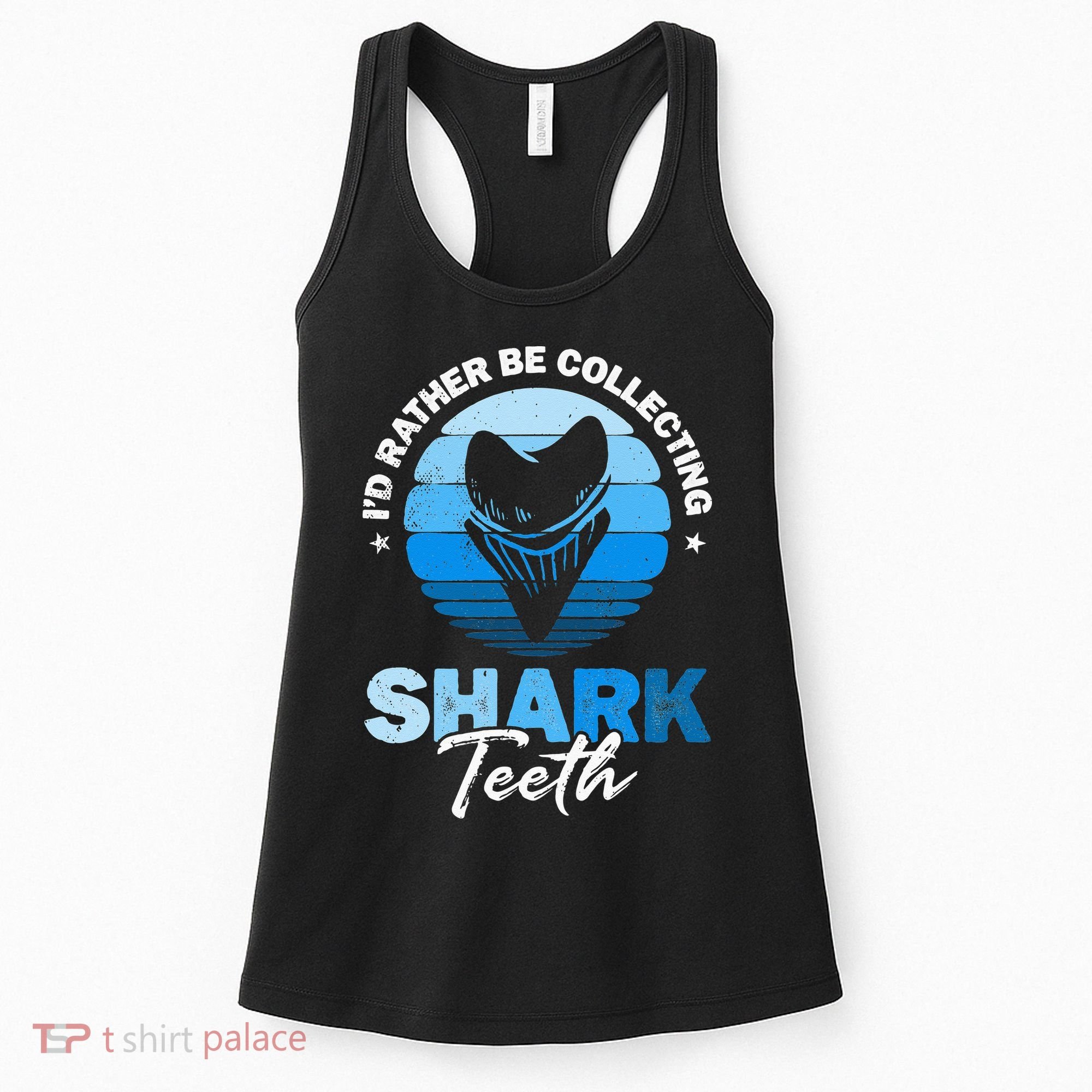 Id Rather Be Collecting Shark Teeth Fossil Tooth Hunter Women's Tank Top