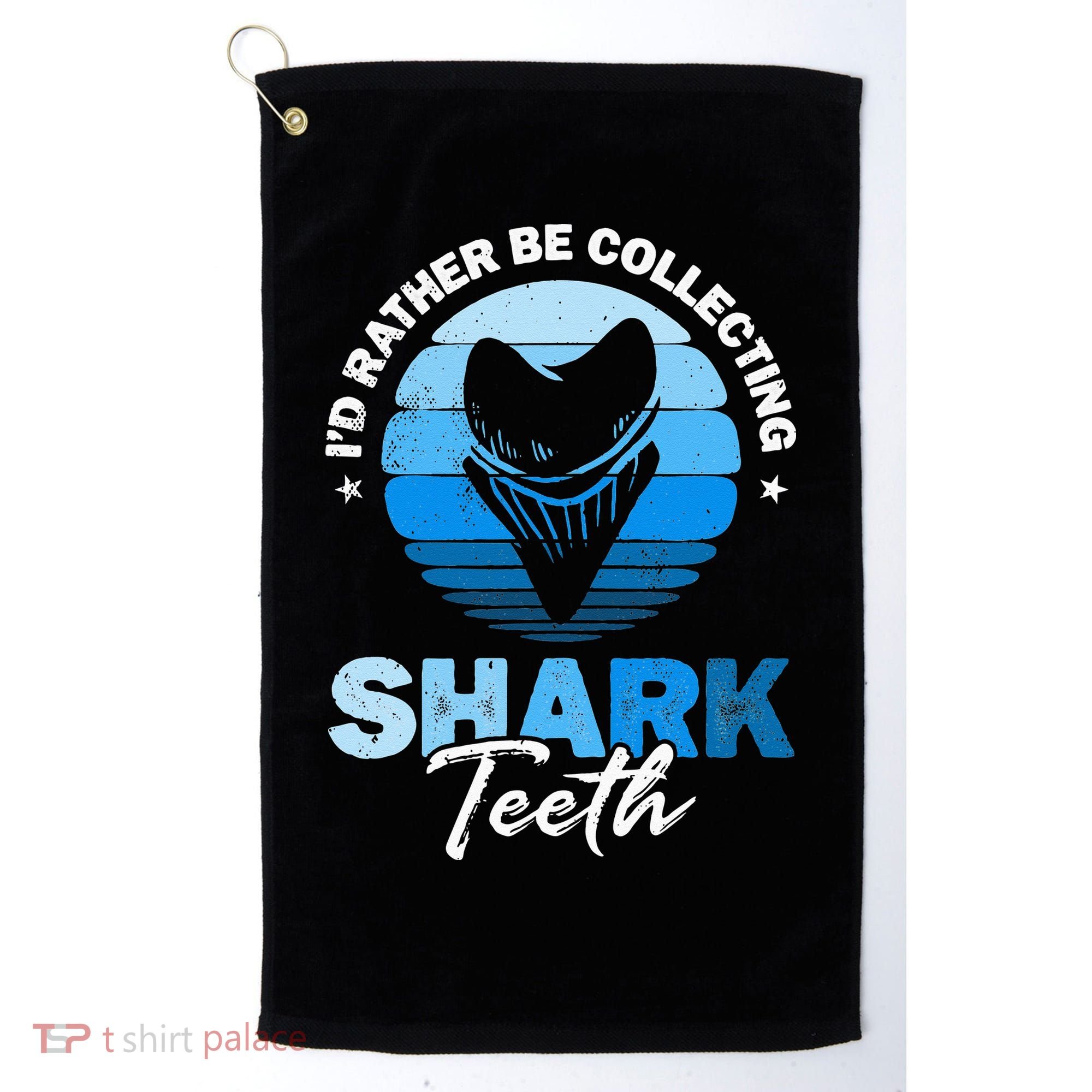 Id Rather Be Collecting Shark Teeth Fossil Tooth Hunter Golf Towel
