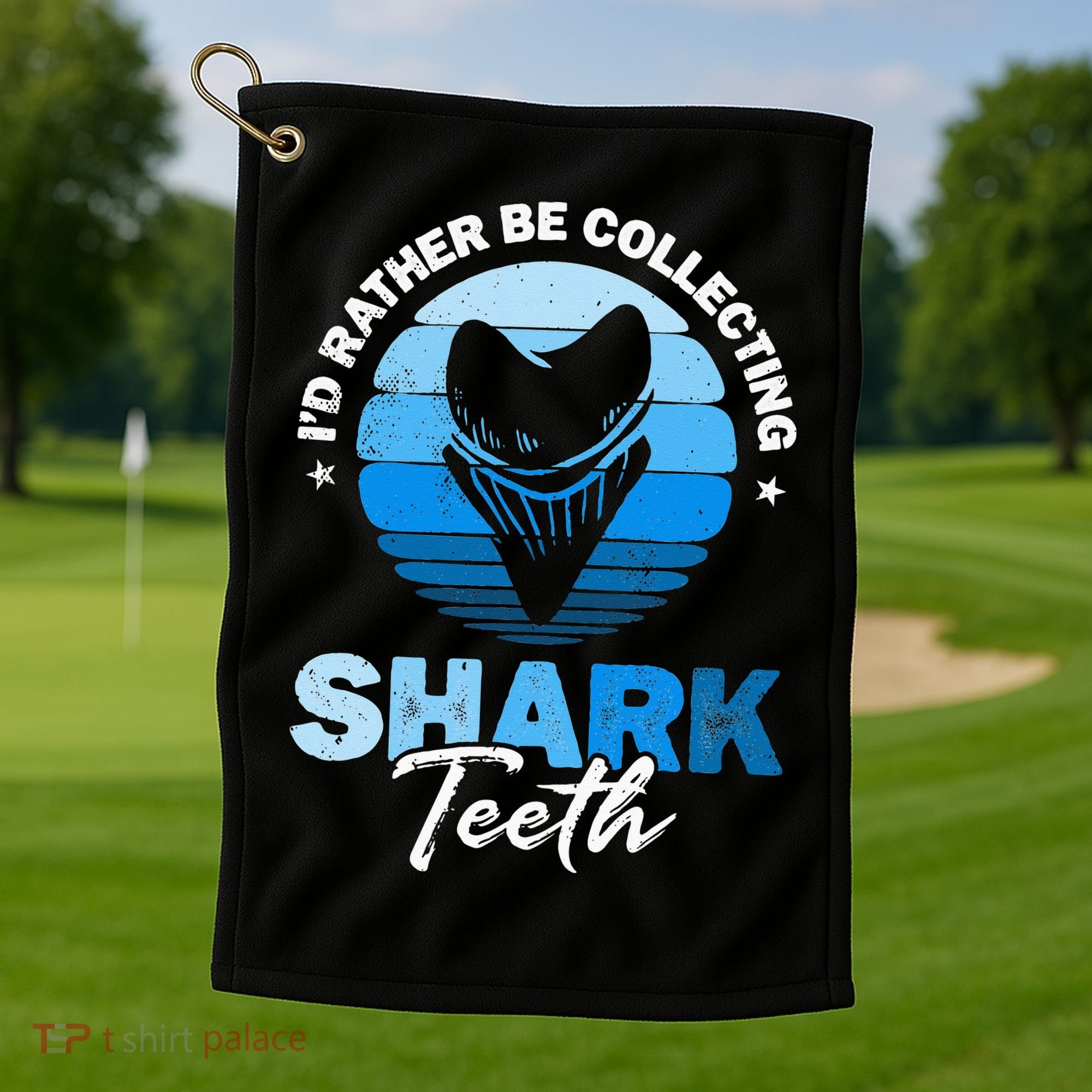 Id Rather Be Collecting Shark Teeth Fossil Tooth Hunter Golf Towel
