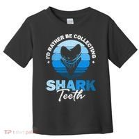 Id Rather Be Collecting Shark Teeth Fossil Tooth Hunter Toddler T-Shirt thumb 0