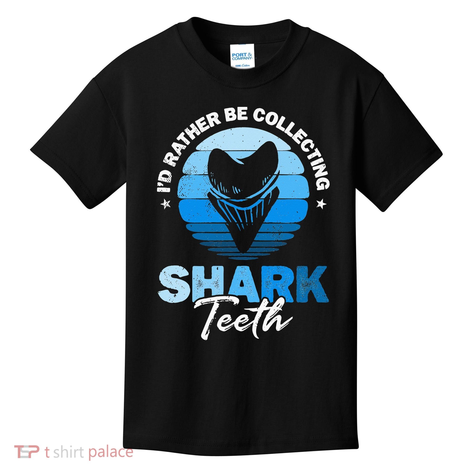 Id Rather Be Collecting Shark Teeth Fossil Tooth Hunter Kids T-Shirt