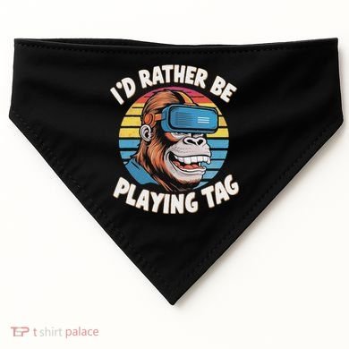 ID Rather Be Playing Tag Gorilla Monke Tag Gorilla Vr Gamer USA-Made Doggie Bandana