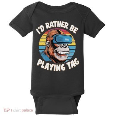 ID Rather Be Playing Tag Gorilla Monke Tag Gorilla Vr Gamer Baby Bodysuit