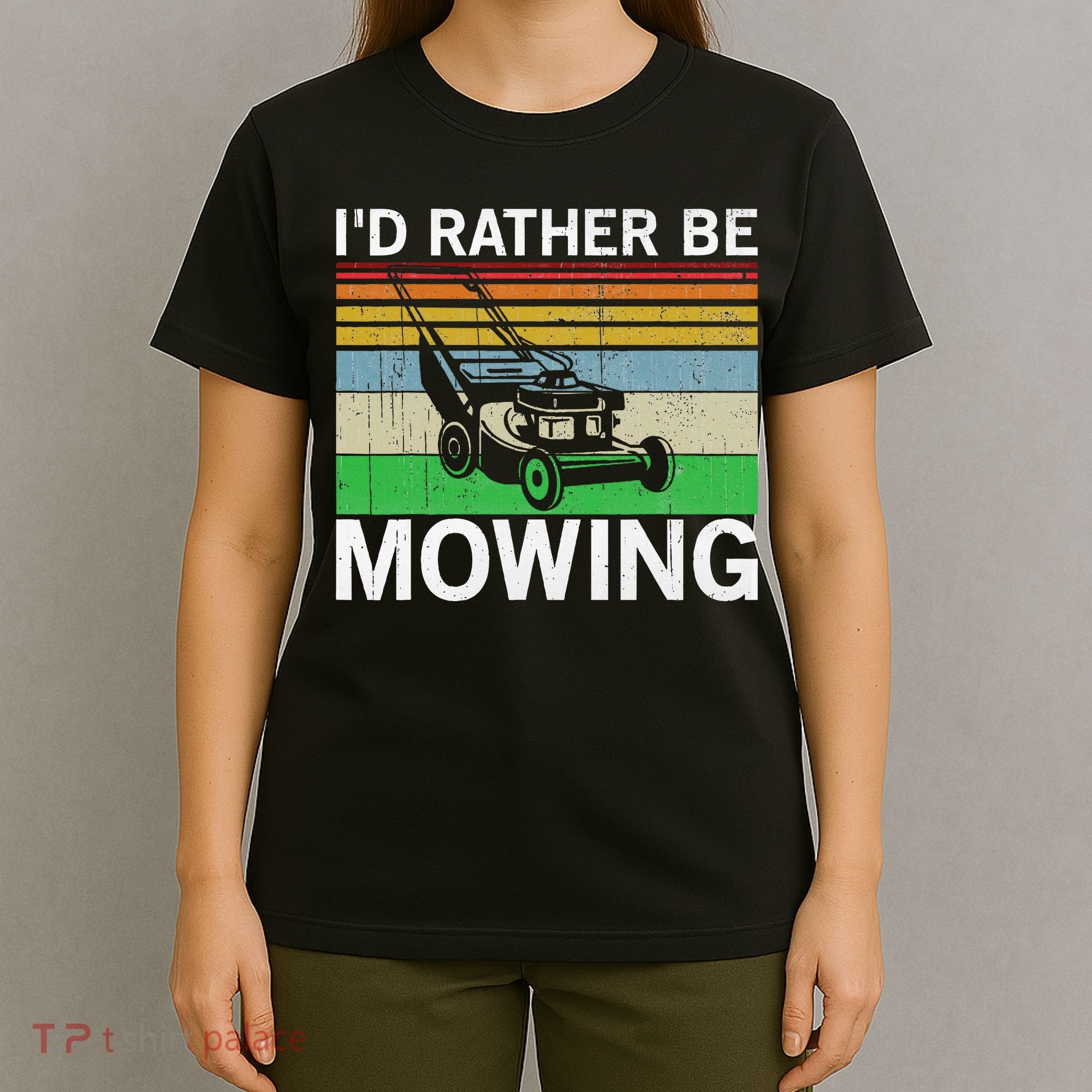 Id Rather Be Mowing Lawn Mowing T-Shirt