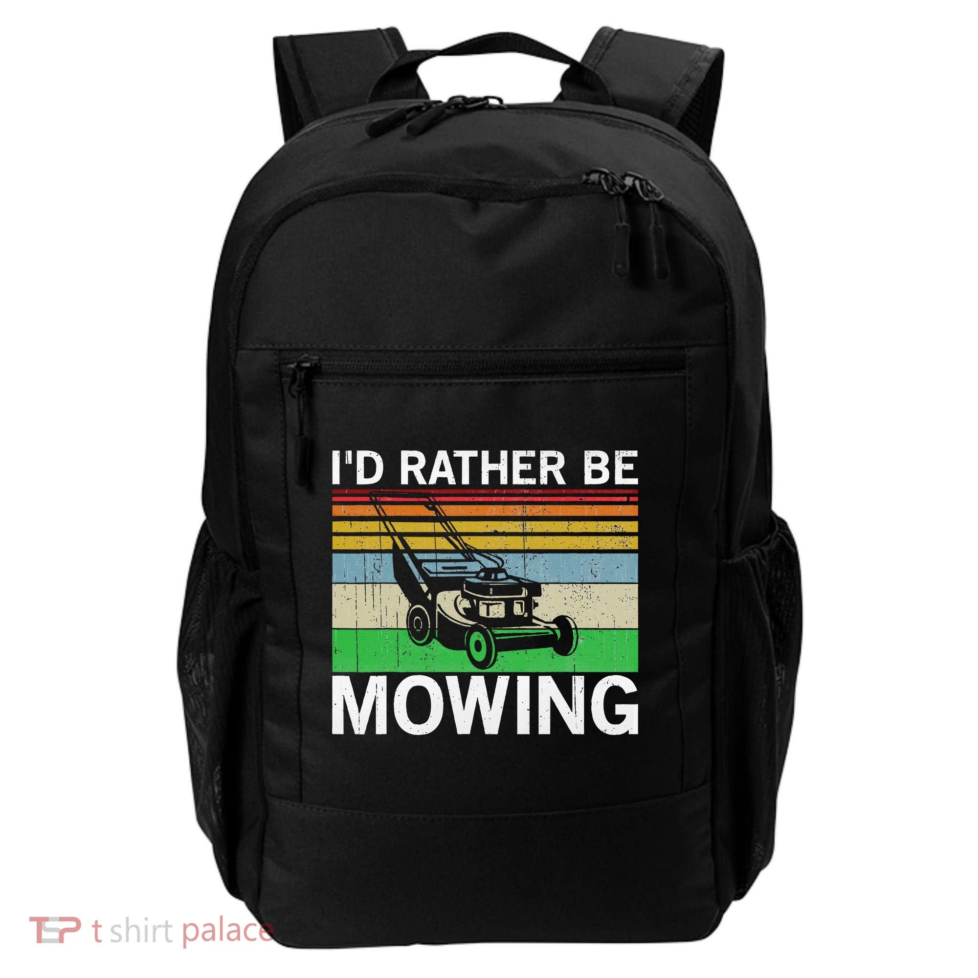Id Rather Be Mowing Lawn Mowing Backpack