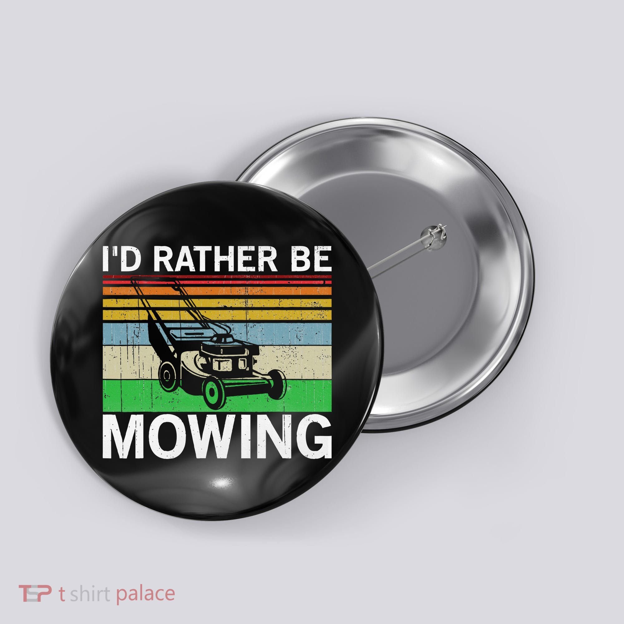 Id Rather Be Mowing Lawn Mowing Button