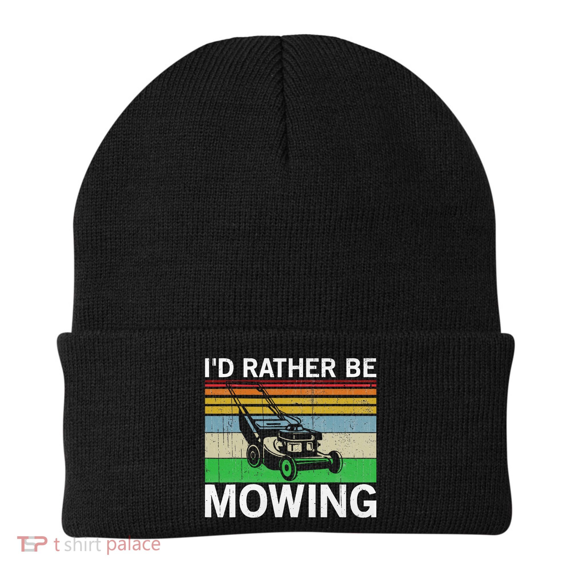 Id Rather Be Mowing Lawn Mowing Beanie
