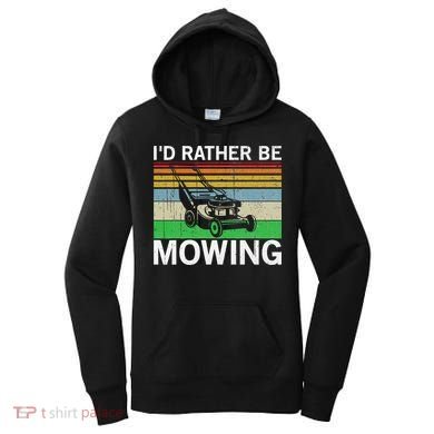 Id Rather Be Mowing Lawn Mowing Women's Hoodie