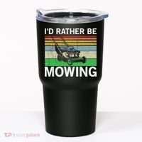 Id Rather Be Mowing Lawn Mowing Tumbler thumb 0