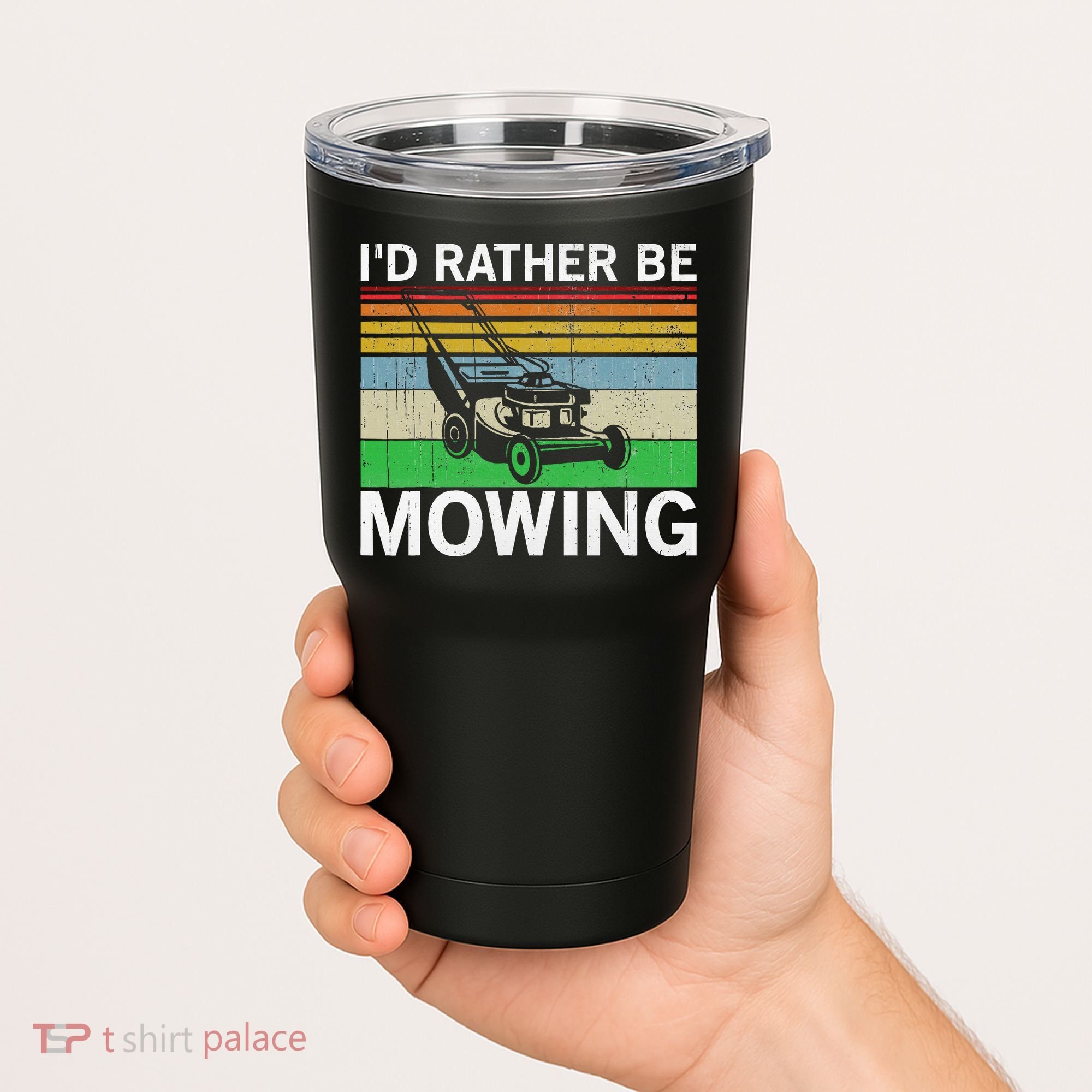 Id Rather Be Mowing Lawn Mowing Tumbler