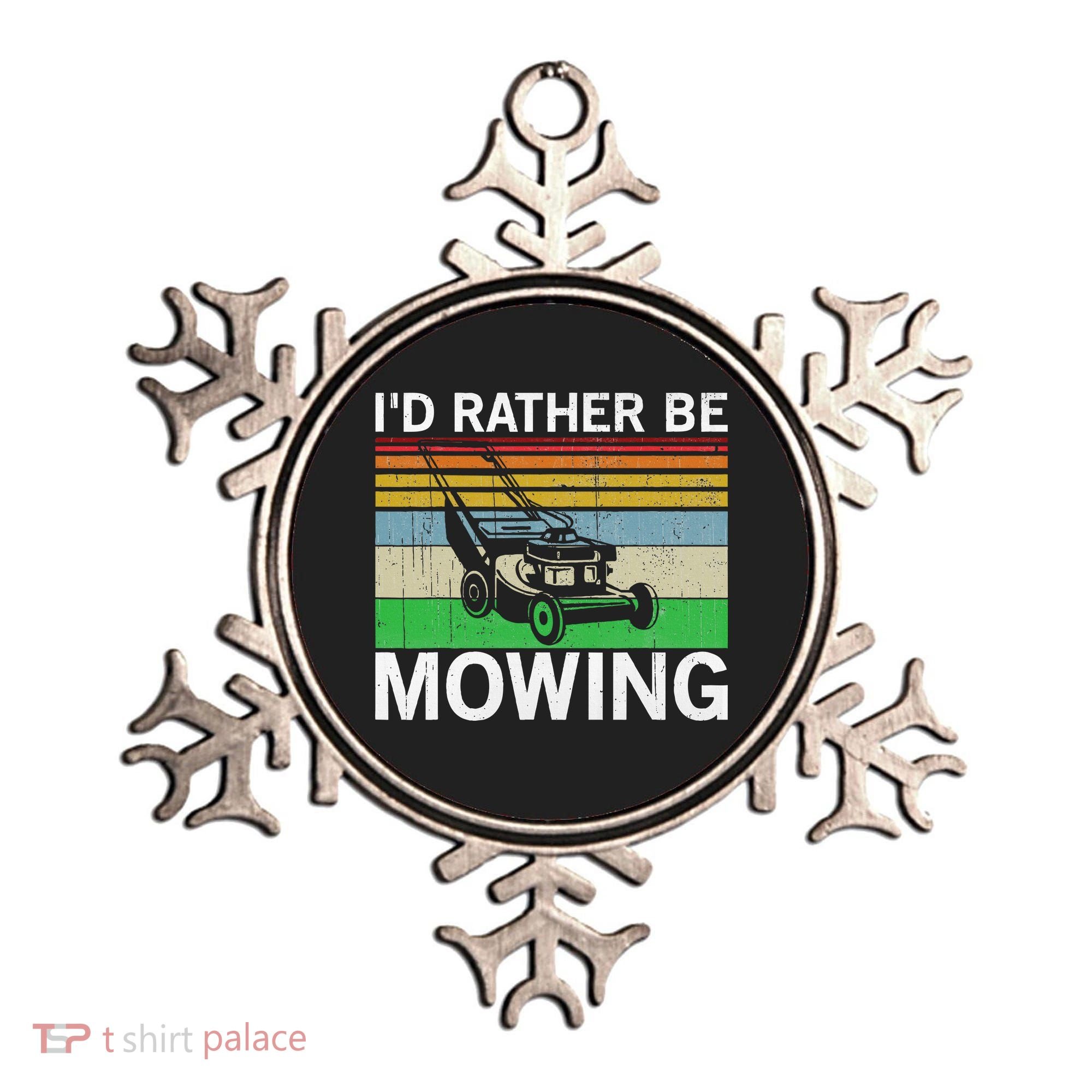 Id Rather Be Mowing Lawn Mowing Ornament
