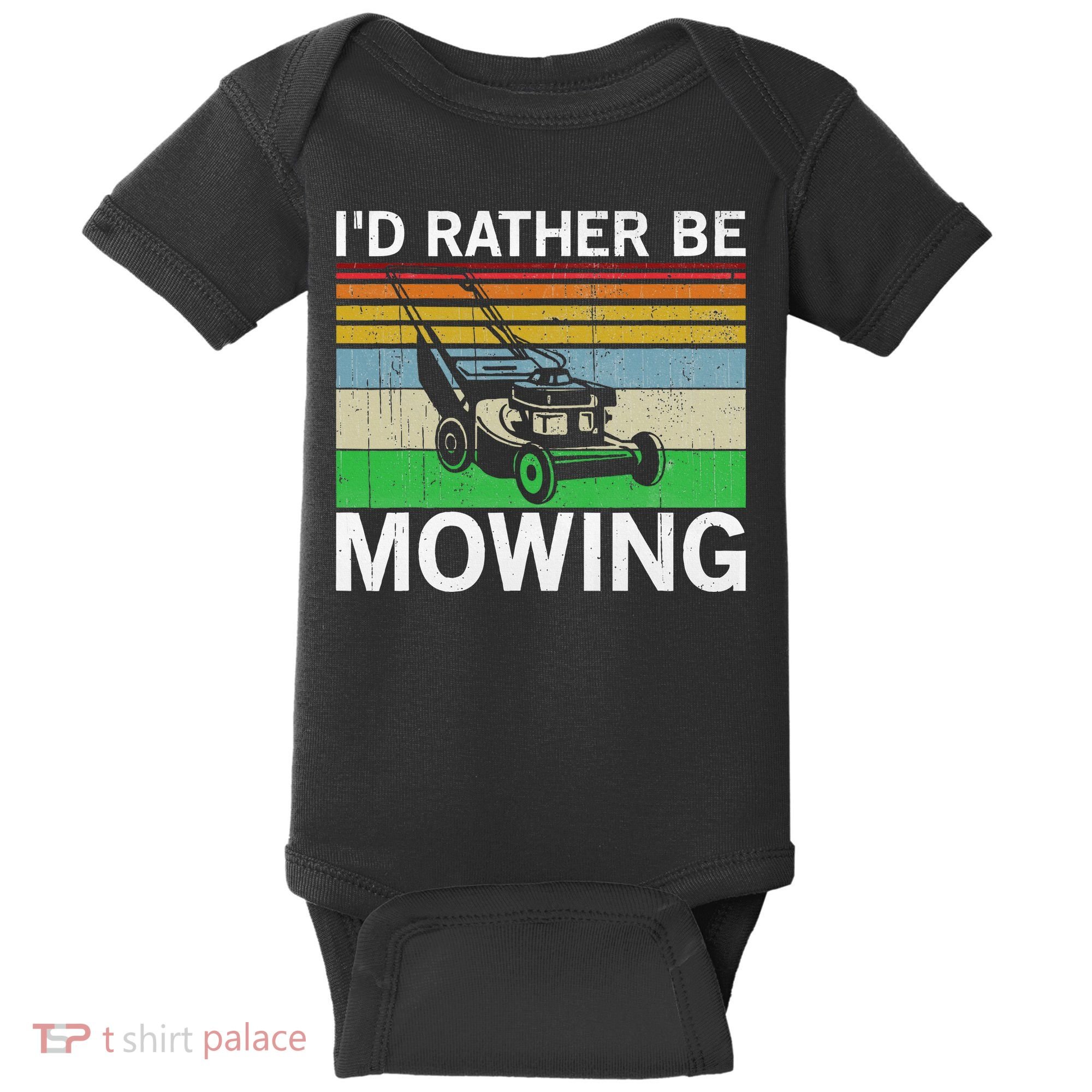 Id Rather Be Mowing Lawn Mowing Baby Bodysuit