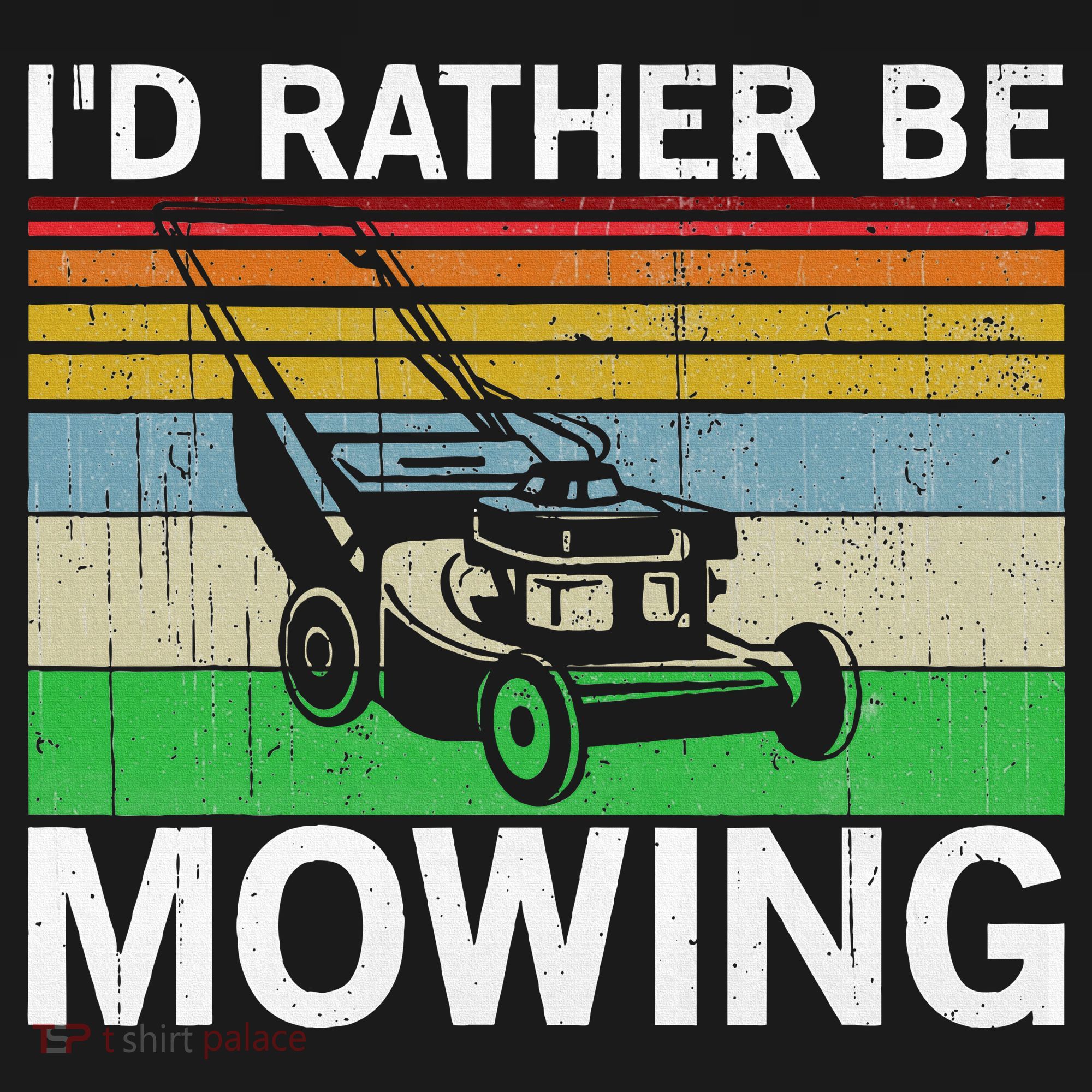Id Rather Be Mowing Lawn Mowing Tank Top