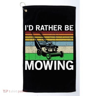 Id Rather Be Mowing Lawn Mowing Golf Towel