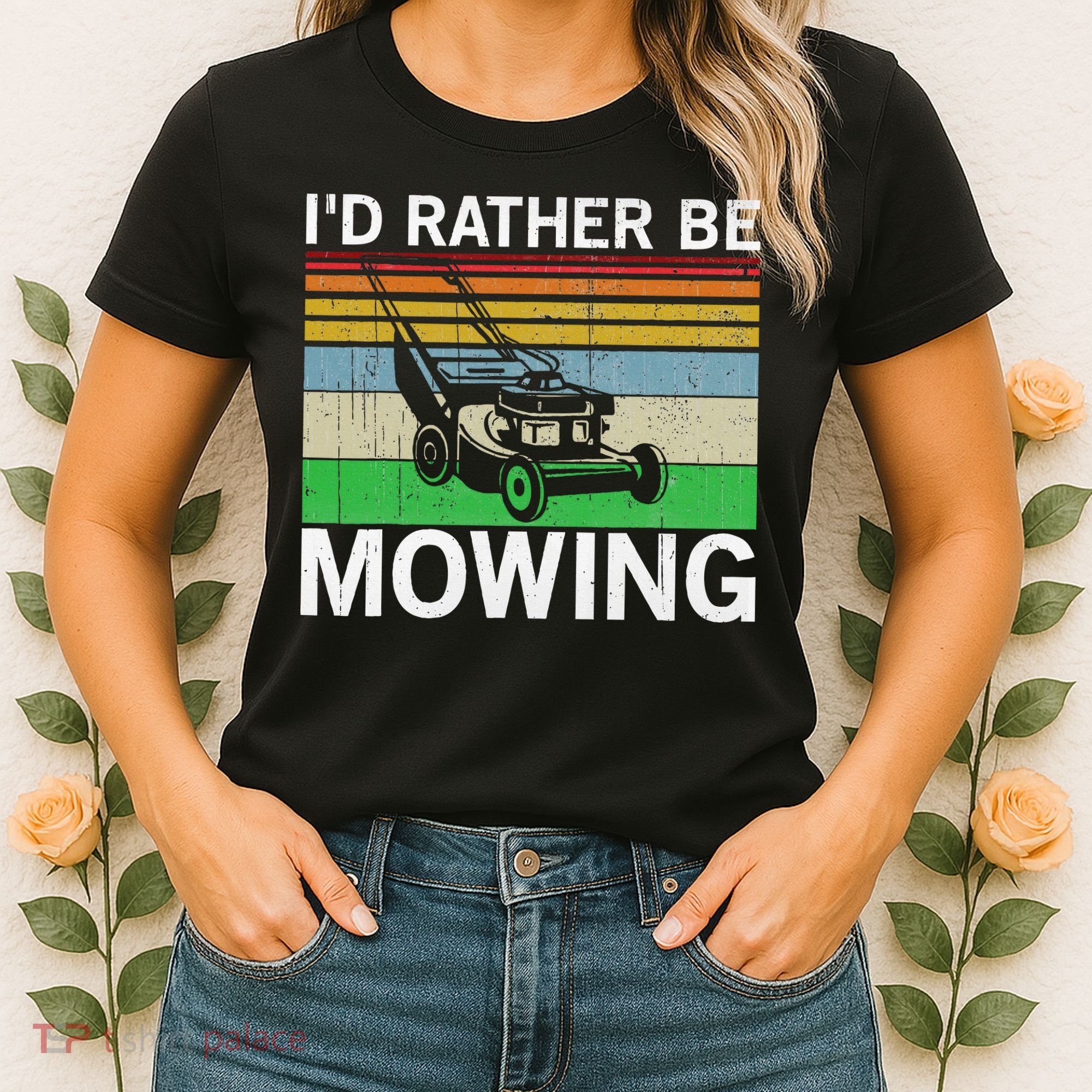 Id Rather Be Mowing Lawn Mowing Women's T-Shirt