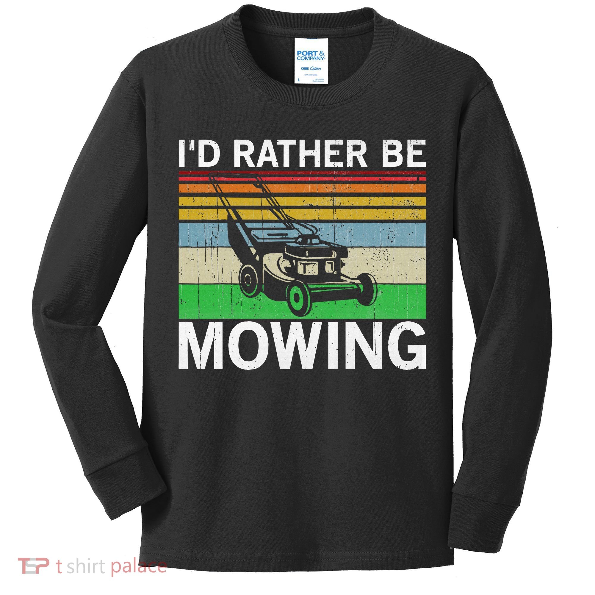 Id Rather Be Mowing Lawn Mowing Kids Long Sleeve Shirt