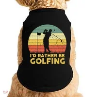 I’d Rather Be Golfing Golf Quotes Sayings Doggie Tank thumb 0