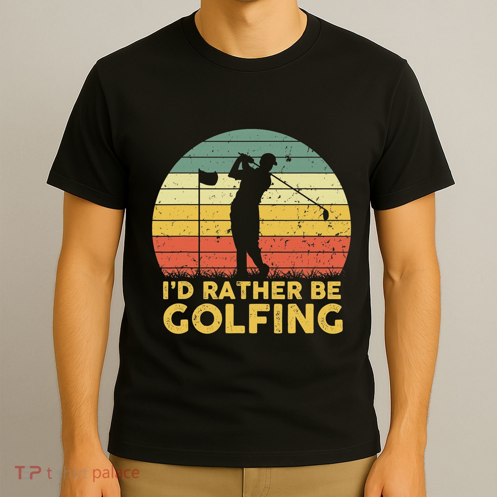 I’d Rather Be Golfing Golf Quotes Sayings T-Shirt